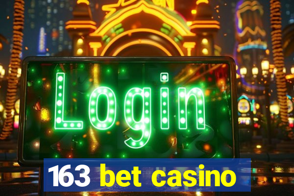 163 bet casino